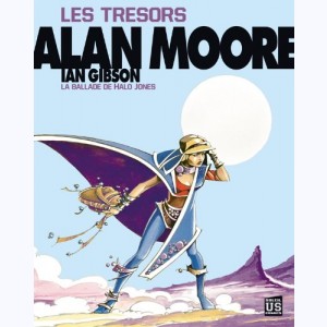 Alan Moore : Tome 3, Les trésors