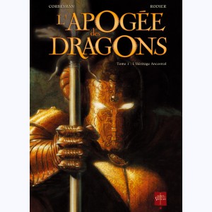 L'Apogée des dragons : Tome 1, L'Héritage ancestral