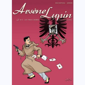 Arsène Lupin : Tome 2, 813 : Les Trois Crimes