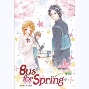 Bus for Spring : Tome 4