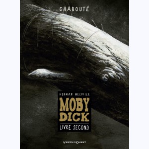 Moby Dick (Chabouté) : Tome 2, Livre second