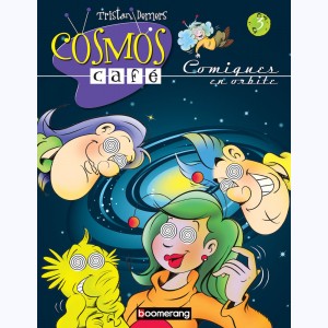 Cosmos Café : Tome 3, Comiques en orbite