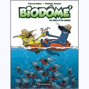 Biodôme : Tome 2, De poils et de crocs