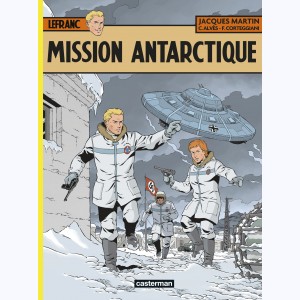 Lefranc : Tome 26, Mission Antarctique