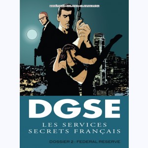 DGSE Les services secrets français : Tome 2, Federal Reserve