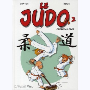 Le Judo : Tome 2, Panique au dojo