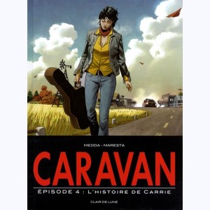 Caravan : Tome 4, L'histoire de Carrie