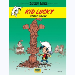 Kid Lucky : Tome 5, Statue Squaw
