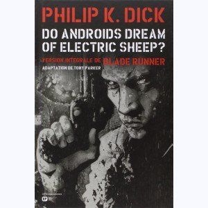 Do androids dream of electric sheep ? : Tome 1