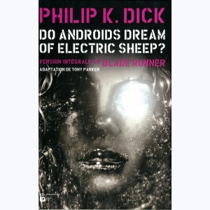 Do androids dream of electric sheep ? : Tome 2
