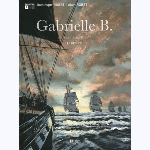 Gabrielle B. : Tome 1 Cycle 2, Liberté