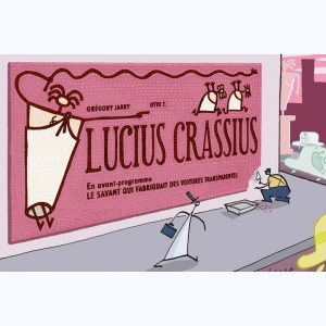 Lucius Crassius, En avant-programme : le Savant qui fabriquait des voitures transparentes