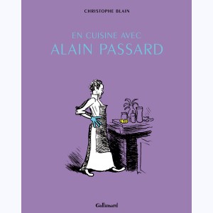 En cuisine avec Alain Passard : 