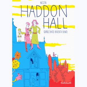 Haddon Hall, Quand David inventa Bowie