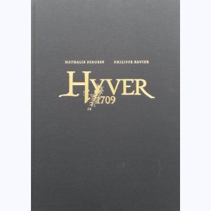 Hyver 1709 : Tome 1 : 