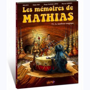 Les mémoires de Mathias : Tome 1, Le tambour magique