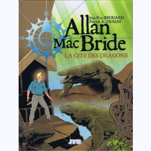 Allan Mac Bride : Tome 4, La Cité des Dragons : 