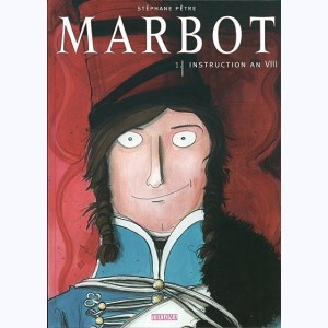 Marbot : Tome 1, Instruction an VIII