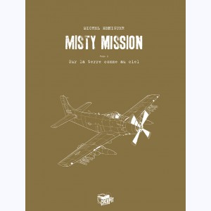 Misty mission : Tome 1, Sur la terre comme au ciel : 