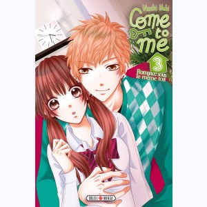 Come to me : Tome 3