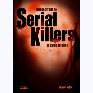 Dossier tueurs en série : Tome (1 à 4), Serial Killer - Intégrale