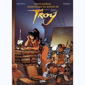 Lanfeust de Troy : Tome 1, Encyclopédie anarchique du Monde de Troy - Données essentielles