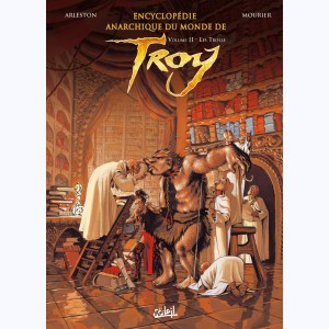 Lanfeust de Troy : Tome 2, Encyclopédie anarchique du Monde de Troy - Les Trolls
