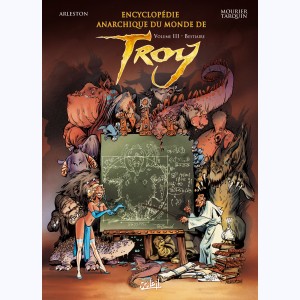 Lanfeust de Troy : Tome 3, Encyclopédie anarchique du Monde de Troy - Bestiaire