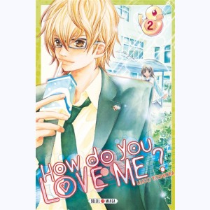 How do you love me ? : Tome 2