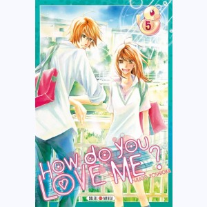 How do you love me ? : Tome 5
