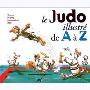 ... illustré de A à Z, Le judo illustré de A à Z : 