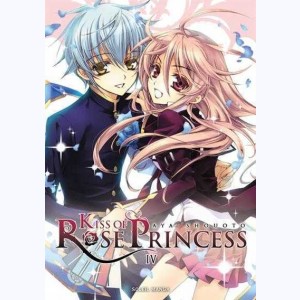 Kiss of Rose Princess : Tome 4