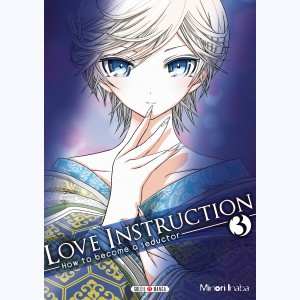 Love Instruction - How to become a seductor : Tome 3