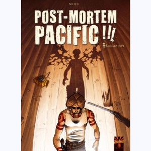 Post-mortem pacific !!! : Tome 2, Guadalupe