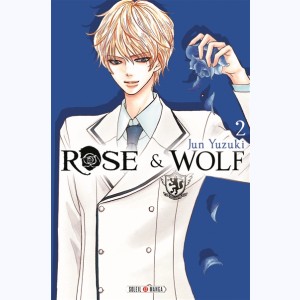 Rose & Wolf : Tome 2