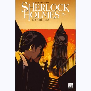 Sherlock Holmes les origines : Tome 2