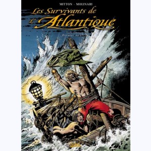 Les Survivants de l'Atlantique : Tome 9, Dernier naufrage