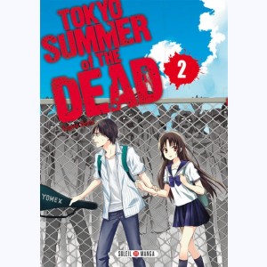 Tokyo Summer of the dead : Tome 2