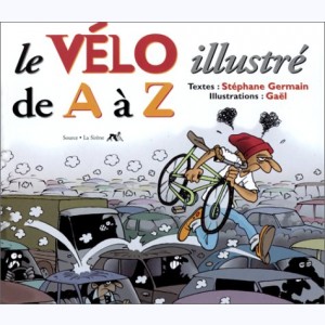 ... illustré de A à Z, Le Vélo illustré de A à Z : 