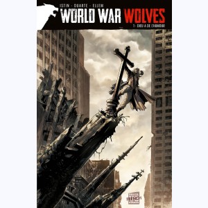 World War Wolves : Tome 1, Dieu a de l'humour