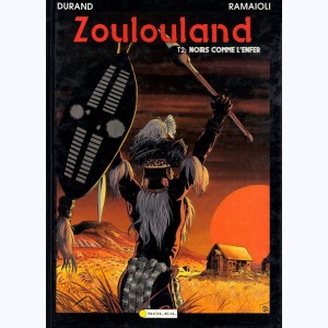 Zoulouland : Tome 2, Noirs comme l'enfer : 