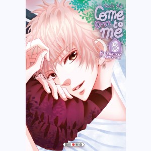 Come to me : Tome 5