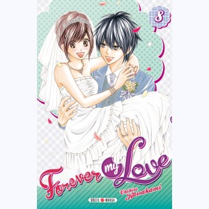 Forever my love : Tome 8