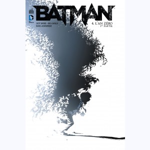 Batman (Snyder) : Tome 4, L'An zéro 1/2