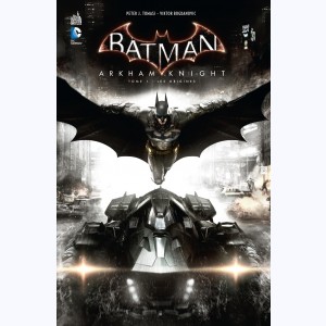 Batman - Arkham Knight : Tome 1, Les origines