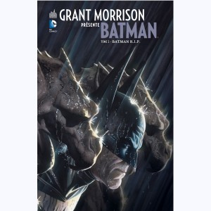 Grant Morrison présente Batman : Tome 2, Batman R.I.P.