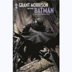 Grant Morrison présente Batman : Tome 4, Le Dossier noir