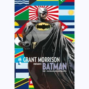 Grant Morrison présente Batman : Tome 7, Batman incorporated