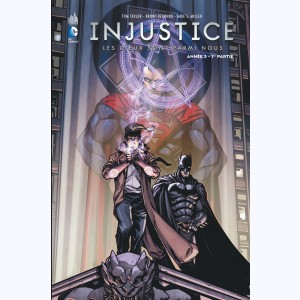 Injustice - Les Dieux sont parmi nous : Tome 5, Année 3 - 1re partie