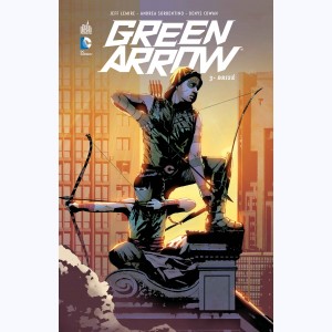 Green Arrow (Lemire) : Tome 3, Brisé
